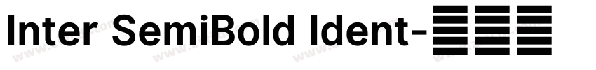 Inter SemiBold Ident字体转换